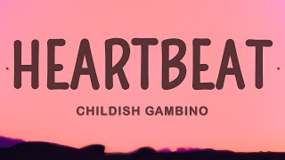 Childish Gambino  Heartbeat [upl. by Nahtanhoj138]