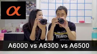 เปรียบเทียบ Sony A6000 vs A6300 vs A6500 [upl. by Aloisia852]