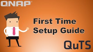 UPDATED First Time SETUP Guide for QTS 453  Configuring your QNAP for the first time [upl. by Hutchison]