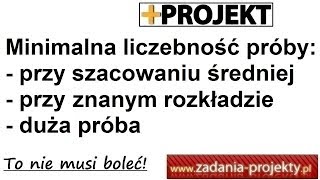 Minimalna liczebność próby  przy szacowaniu średniej i znanym odchyleniu z rozkładu normalnego [upl. by Eardnaed303]