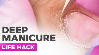 Deep Manicure Life Hack  Clean Cuticle Pocket  Russian Manicure [upl. by Jenna]