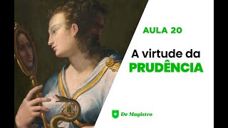 A VIRTUDE DA PRUDÊNCIA [upl. by Aehsan]