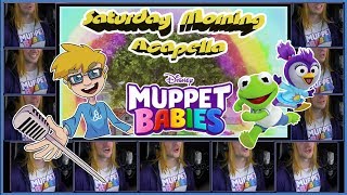 Muppet Babies Theme 2018 New  Saturday Morning Acapella [upl. by Marshall]