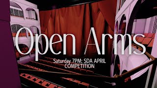 SDA Saturday 7PM Slot April Competition “Open Armsquot [upl. by Zulema]