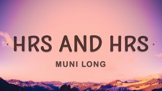 Muni Long  Hrs And Hrs Lyrics [upl. by Ithaman]