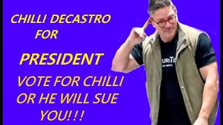 Chilli Decastro For President [upl. by Dewhirst]