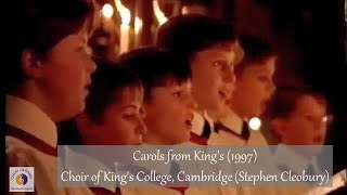 Carols from Kings 1997  Choir of Kings College Cambridge Stephen Cleobury [upl. by Liza]