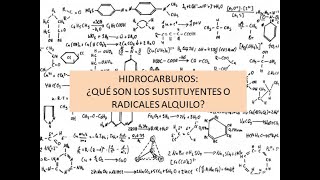 ¿Qué son los Radicales Alquilo o Sustituyentes [upl. by Ellenehc143]