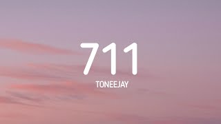 711  Toneejay Lyrics [upl. by Aical]