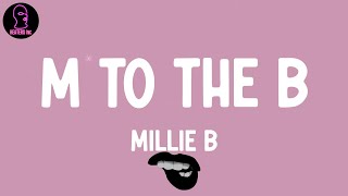 Millie B  M to the B lyrics [upl. by Anaihk353]