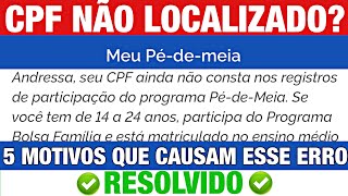 5 MOTIVOS QUE CAUSAM O ERRO DO CPF NÃO LOCALIZADO NO PÉ DE MEIA COMO RESOLVER [upl. by Yolane]