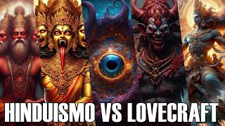 HINDUISMO Contra Todos los Seres LOVECRAFTIANOS [upl. by Yaniv]