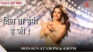 Simmi kisi मुसिबत में फंस गई Full Episode85Dil Toh Happy Hai Ji [upl. by Accisej645]