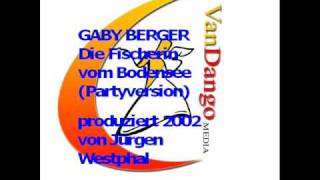 GABY BERGER Die Fischerin vom Bodensee Partyversion [upl. by Ramuk]