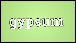 Gypsum Meaning [upl. by Huntlee]