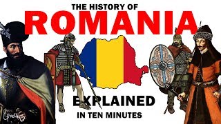 The history of Romania explained in 10 minutes [upl. by Busiek]