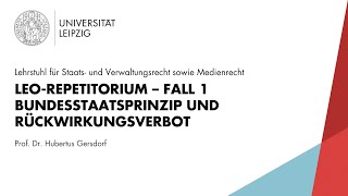 LEO Repetitorium Staatsrecht Fall 1 – Bundesstaatsprinzip und Rückwirkungsverbot [upl. by Jessika666]