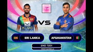 LIVE  Sri Lanka vs Afghanistan  2nd T20I  Rangiri Dambulla International Stadium Dambulla [upl. by Ecyar192]