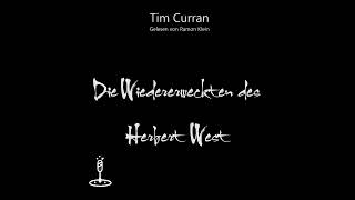 Hörbuch quotDie Wiedererweckten des Herbert Westquot von Tim Curran komplett Sprecher Ramon Klein [upl. by Anitnauq]