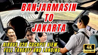 FULL TAKEOFF AND LANDING VIDEO  AIRBUS A320  FROM BANJARMASIN TO JAKARTA  Cockpit view [upl. by Ydroj697]