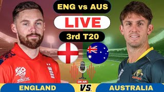 Live England vs Australia 3rd T20 Match  ENG vs AUS Live T20 Live Score and Commentary 2024 [upl. by Audrye]