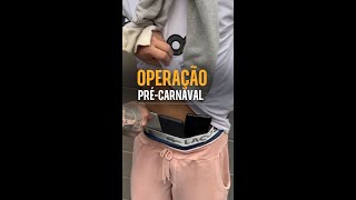 OPERAÇÃO PRÉCARNAVAL [upl. by Adaval]