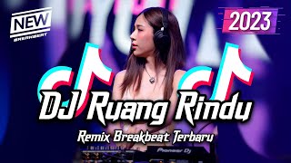 DJ Ruang Rindu Breakbeat Tiktok Fyp Viral Remix Full Bass Version 2023 [upl. by Adnahc529]