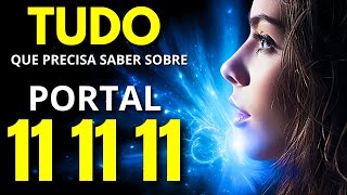 PORTAL 111111  ðŸ’¥TUDO O QUE VOCÃŠ PRECISA SABER SOBRE O PORTAL MAIS PODEROSO DO ANO ðŸ’¥ [upl. by Ahsilam91]