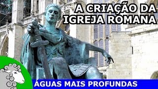 A ORIGEM HISTÓRICA da igreja católica romana [upl. by Gris]