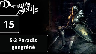 Demons Souls 15  53  Paradis gangréné [upl. by Nielson]