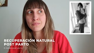 RECUPERACIÓN natural POST PARTO💪 cambios en mi cuerpo 6 MESES después [upl. by Fabiolas]