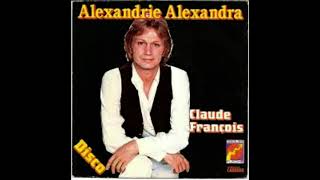 Claude François  Alexandrie Alexandra DJ Gonzalvez Bernard Extended Remix [upl. by Og]