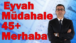 Eyvah Müdahale 45 Merhaba [upl. by Haskell]