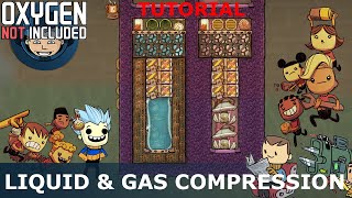 Liquid amp Gas Compression Tutorial Oxygen Not Included [upl. by Alexio]