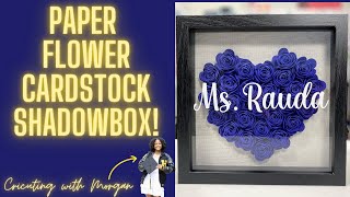 HOW TO MAKE A PAPER FLOWER SHADOW BOX  CRICUT FOR BEGINNERS shadowbox rolledflowers [upl. by Oleg]