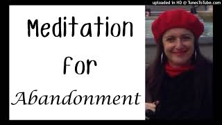 Meditation to Overcome Abandonment  Inner CHILD [upl. by Enidlarej81]