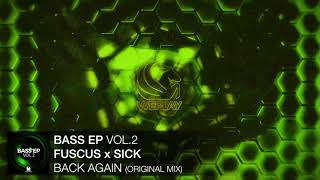 Fuscus x Sick  Back Again Original Mix [upl. by Nahsin133]