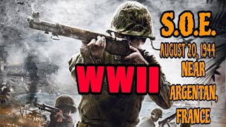 WORLD WAR II SOE AUGUST 20 1944 NEAR ARGENTAN FRANCE actionactionmoviegameplay [upl. by Ragland]