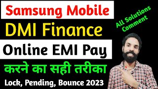 How to pay Samsung DMI Finance online EMI Payment kaise karen  Online mobile ki EMI kaise bhare [upl. by Bass]