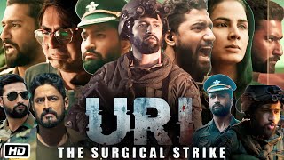 Uri The Surgical Strike 2019 Full HD Movie in Hindi  Vicky Kaushal  Yami Gautam  Explanation [upl. by Aij]