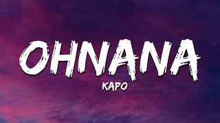 Kapo  OHNANA LetraLyrics [upl. by Eardnaed381]