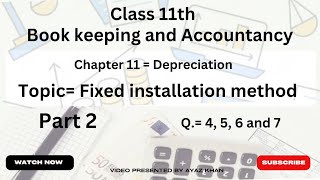 Fixed installment method  part 2  Depreciation Q 4 5 6 and 7  class 11 accounts  ch 11 [upl. by Schwab]