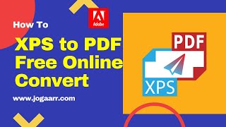 How to convert XPS to PDF online file format  Easy tutorial with complete procedure at Jogaarr [upl. by Anippesuig569]