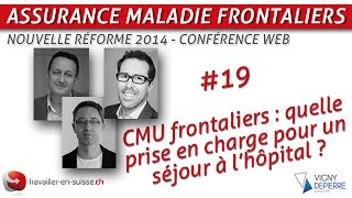 CMU frontaliers  quelle prise en charge pour un séjour à lhôpital [upl. by Vookles]