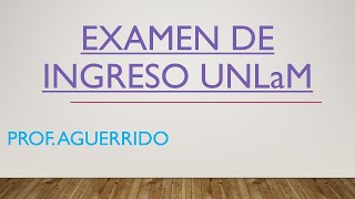 Examen de ingreso de matemática UNLaM Ejercicio 2 [upl. by Dorca]