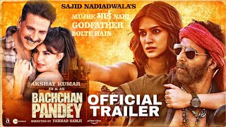 Bachchan Pandey Official Trailer Ft Akshay Kumar Kriti Sanon Time Confirm Bachchan Pandey Trailer [upl. by Eetse]