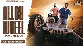 Alloy Wheel Official Video Dc  Sukki  Ednit  New Haryanvi Song [upl. by Atinyl]