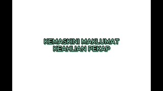 4 KEMASKINI MAKLUMAT KEAHLIAN PEKAP [upl. by Ahsitnauq]