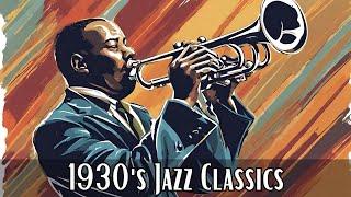 1930s Jazz Classics Jazz Classics Great Jazz [upl. by Lederer296]