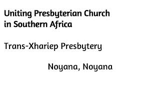 Noyana noyana  Trans Xhariep Presbytery [upl. by Anih]